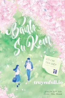 Bánh Su Kem – Cô Chi Tàn Diệp