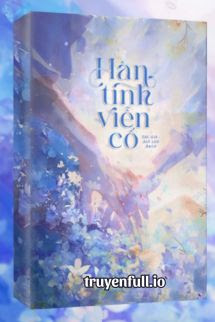 Hàn Tinh Viễn Cố – Ale Lưu Bạch