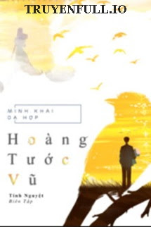 Hoàng Tước Vũ – Minh Khai Dạ Hợp