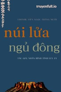 Núi Lửa Ngủ Đông – Nhân Hình Tịnh Lưu Ly