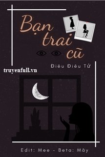 Bạn Trai Cũ – Điêu Điêu Tử