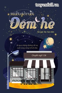 Mười Giờ Rưỡi Đêm Hè – Tần Tam Kiến