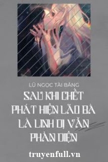 Sau Khi Chết Nàng ta đây Phát Hiện Vợ Mình Là Phản Diện Trong Truyện Linh Dị