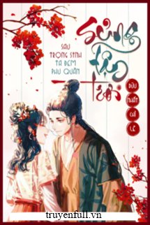 Sau Tái sinh Ta đây Đem Phu Quân Sủng Tận Trời