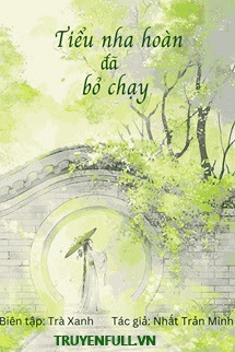 Tiểu Nha Hoàn Đã Trốn chạy
