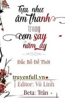 Còn Tựa Tiếng động Trong Cơn Say Năm Ấy