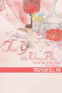 Thần TÊN ĐÓ Tiểu Vương Phi