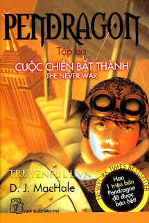 Pendragon 3 – Cuộc Chiến Bất Thành