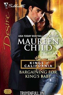 Bargaining For King’s Baby (Em Chỉ Cần Con Của Anh Thôi)