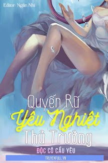 Quyến Rũ Kỳ nhân Thủ Trưởng