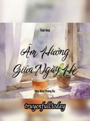 Âm Hưởng Giữa Ngày Hè – Tinh Hoà