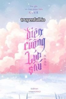 Điên Cuồng Lún Sâu – Vô Tâm Đàm Tiếu