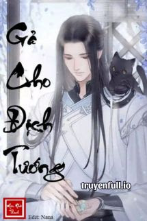 Gả Cho Địch Tướng – Miêu Nhất Thanh