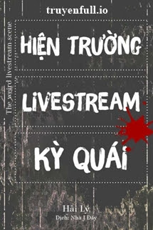Hiện Trường Livestream Kỳ Quái – Hải Lý