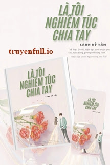 Là Tôi Nghiêm Túc Chia Tay! – Cảnh Kỳ Tâm