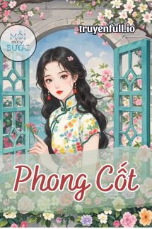 Phong Cốt – Nhất Chích Tiểu Hỏa Thối