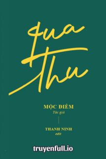 Qua Thu – Mộc Điềm