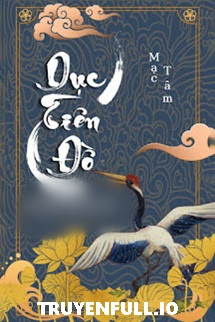 Dục Tiên Đồ – Mạc Mạc Tâm