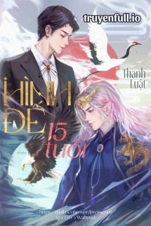 Hình Đế 15 Tuổi – Thanh Luật