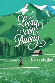 Lối Ra Ở Cuối Con Đường – Sầm Mạn