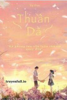 Thuần Dã – Tụ Đạo