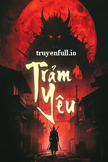 Trảm Yêu – Ma Lạt Bạch Thái