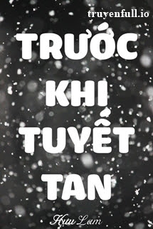 Trước Khi Tuyết Tan – Hựu Lam