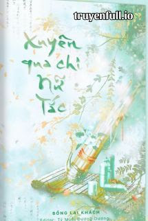 Xuyên Qua Chi Nữ Tắc – Bồng Lai Khách
