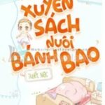 Cùng Đối Thủ Một Mất Một Còn Xuyên Sách Nuôi Bánh Bao
