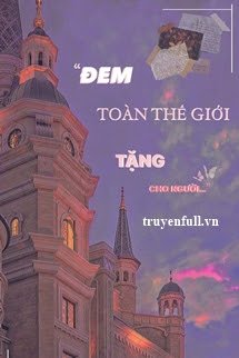 Đem Toàn Đại lục Tặng Cho Người