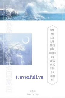 Sau Khi Lưu Lạc Trên Đảo Hoang Và Được Nữ nhân ấy Tiên Cá Nhặt Về (Mỹ Nhân Ngư)