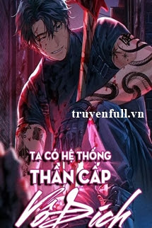 Ta đây Có Bàn tay vàng Thần Cấp Độc nhất vô nhị