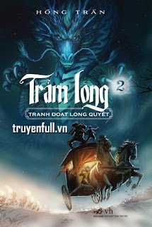 Trảm Long (Tập 2) – Tranh Đoạt Long Quyết